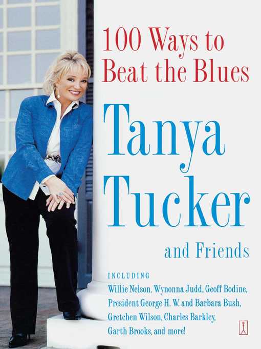 Title details for 100 Ways to Beat the Blues by Tanya Tucker - Wait list